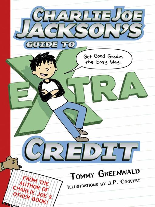 Title details for Charlie Joe Jackson's Guide to Extra Credit by Tommy Greenwald - Available